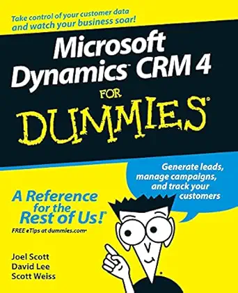 microsoft dynamics crm 4 for dummies 1st edition joel scott ,david lee ,scott weiss 0470343257, 978-0470343258