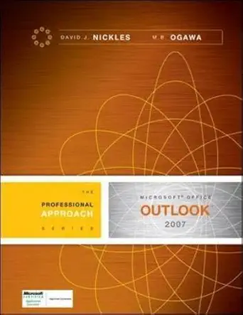 microsoft outlook 2007 a professional approach 1st edition david nickles ,michael brian ogawa 0073373508,