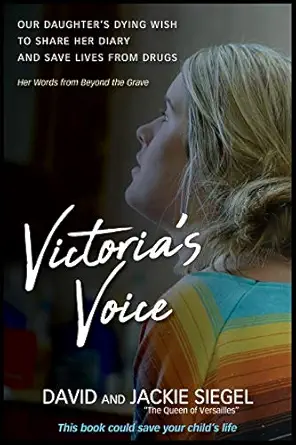 victorias voice our daughters dying wish to share her diary and save lives from drugs 1st edition david