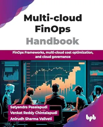 multi cloud finops handbook finops frameworks multi cloud cost optimization and cloud governance 1st edition