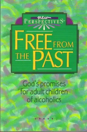 free from the past gods promises for adult children of alcoholics 1st edition gary wilde 0840732449,