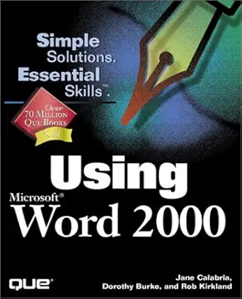 using microsoft word 2000 1st edition jane calabria ,dorothy burke ,rob kirkland 0789718545, 978-0789718549