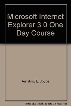 microsoft internet explorer 4 and outlook express 1st edition l joyce arnston ,kathy berkemeyer ,kenn