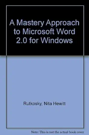 a mastery approach to microsoft word 2 0 for windows 1st edition nita hewitt rutkosky ,cheryl l bruns