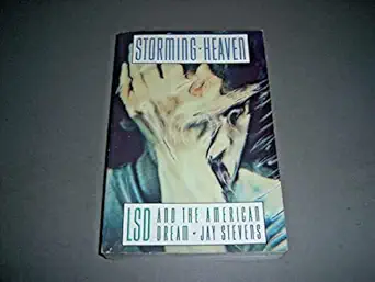 storming heaven lsd and the american dream 1st edition jay stevens 0802135870, 978-0802135872