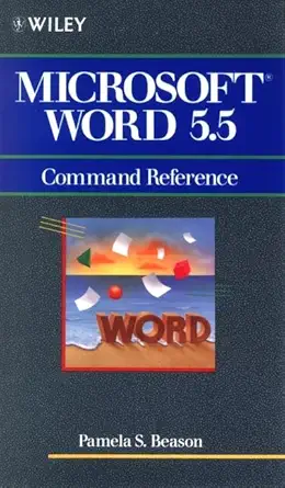 microsoft word 5 5 wiley command reference 1st edition pamela s beason 0471540439, 978-0471540434