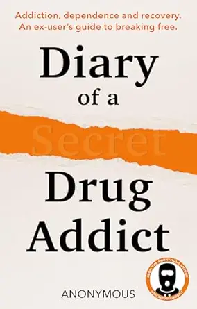 diary of a secret drug addict new helpful and honest account by xa s the secret drug addict 1st edition