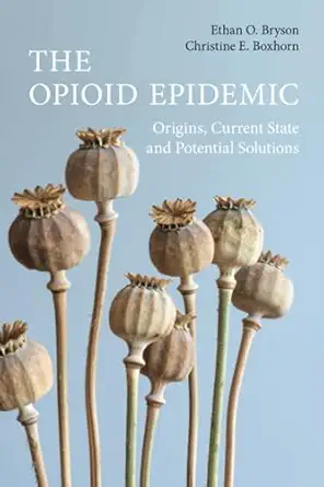 the opioid epidemic 1st edition ethan o bryson 1009256572, 978-1009256575