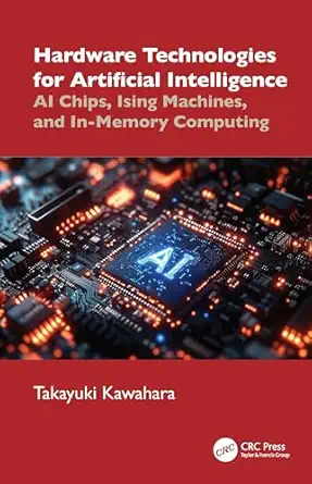 hardware technologies for artificial intelligence ai chips ising machines and in memory computing 1st edition