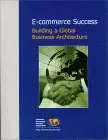 e commerce success building a global business architecture 1st edition jerry cashin 1566070716, 978-1566070713