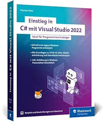 einstieg in c# mit visual studio 2022 ideal fa 1/4r programmieranfa nger 1st edition thomas theis 3836288354,