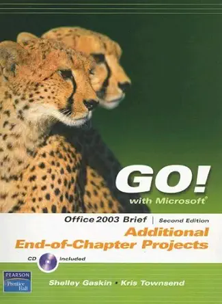 go with microsoft office 2003 brief   additional end of chapter assessments 1st edition shelley gaskin ,kris