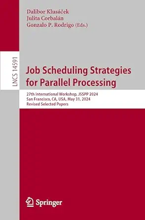 job scheduling strategies for parallel processing 27th international workshop jsspp 2024 san francisco ca usa