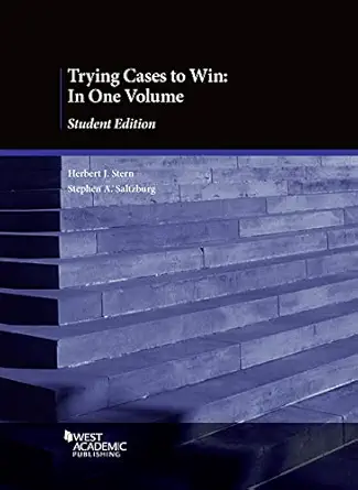 trying cases to win in one volume 1st edition herbert stern ,stephen saltzburg 1642429929, 978-1642429923