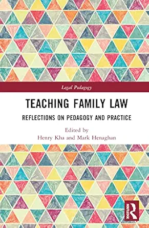 teaching family law 1st edition henry kha ,mark henaghan 1032307579, 978-1032307572