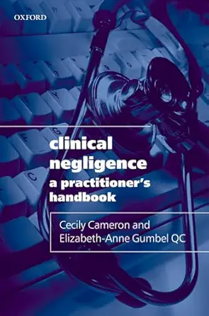 clinical negligence a practitioners handbook 1st edition cecily cameron ,elizabeth anne gumbel 0199299641,