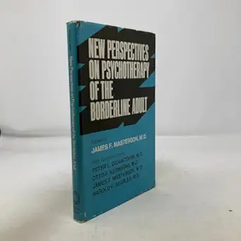 new perspectives on psychotherapy of the borderline adult 1st edition james masterson 0876301758,