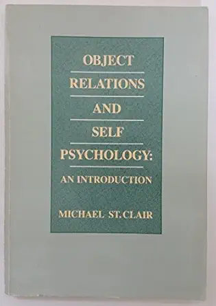 object relations and self psychology an introduction 1st edition michael st clair 0534067085, 978-0534067083