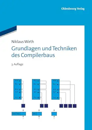 grundlagen und techniken des compilerbaus 1st edition niklaus wirth 3486709518, 978-3486709513