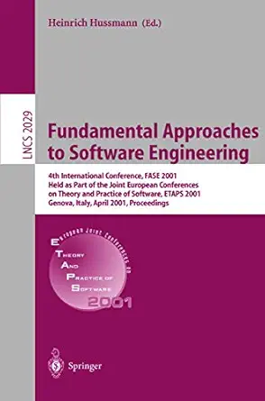 fundamental approaches to software engineering 4th international conference fase 2001 held as part of the