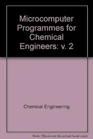 microcomputer programs for chemical engineers vol 2 1st edition david j deutsch ,staff of chemical