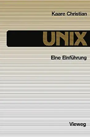 unix eine einfa 1/4hrung 1st edition kaare christian ,uwe ga tze 3528043083, 978-3528043087