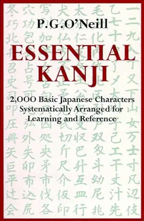 essential kanji 2 000 basic japanese characters systematically arranged for learning and reference 1st