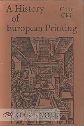 a history of european printing 1st edition colin clair 0121748502, 978-0121748500