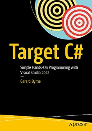 target c# simple hands on programming with visual studio 2022 1st edition gerard byrne 1484286189,