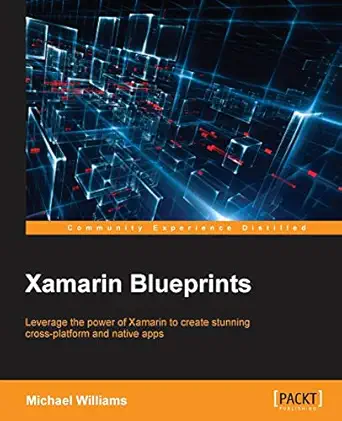 xamarin blueprints 1st edition michael williams 1785887440, 978-1785887444
