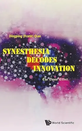 synesthesia decodes innovation the dante effect 1st edition dingping qian 9811249687, 978-9811249686