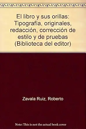 el libros y sus orillas tipografa a originales redaccia n correccia n de estilo y de pruebas 1st edition