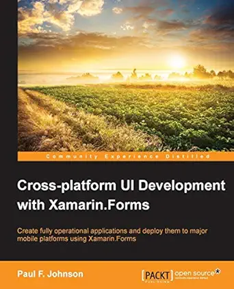 cross platform ui development with xamarin forms 1st edition paul f johnson 1784391190, 978-1784391195