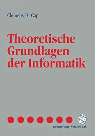 theoretische grundlagen der informatik 1st edition clemens h cap 3211825274, 978-3211825273