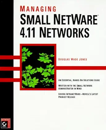 managing small netware 4 11 networks 1st edition douglas wade jones 0782119638, 978-0782119633