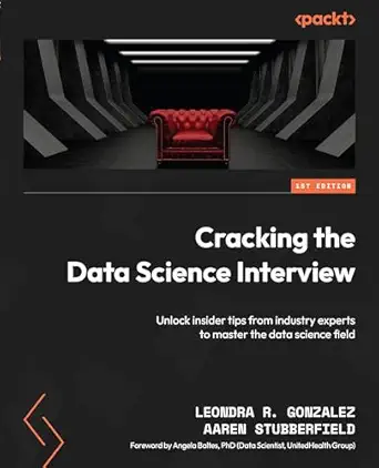 cracking the data science interview unlock insider tips from industry experts to master the data science