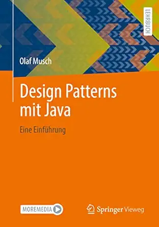 design patterns mit java eine einfa 1/4hrung 1st edition olaf musch 3658354917, 978-3658354916
