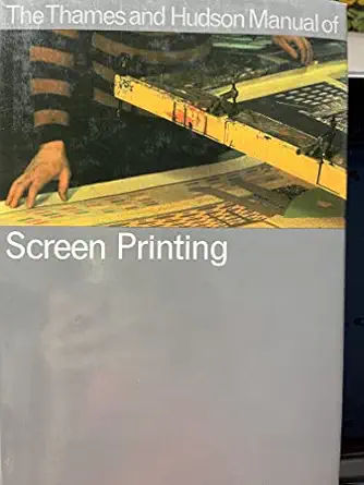 the thames and hudson manual of screen printing 1st edition tim mara 0500670196, 978-0500670194