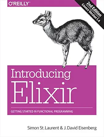 introducing elixir getting started in functional programming 1st edition simon st laurent ,j david eisenberg