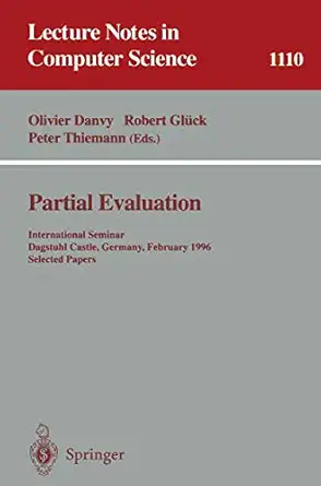 partial evaluation international seminar dagstuhl castle germany february 12 16 1996 selected papers 1st