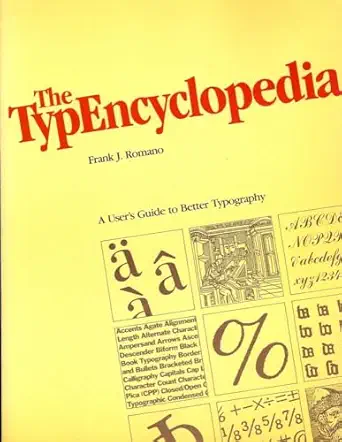 the typencyclopedia a users guide to better typography 1st edition frank j romano 0835219259, 978-0835219259