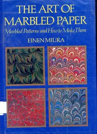the art of marbled paper marbled patterns and how to make them 1st edition einen miura 4770015488,