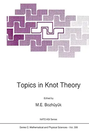 topics in knot theory 1st edition m e bozha 1/4ya 1/4k 0792322851, 978-0792322856