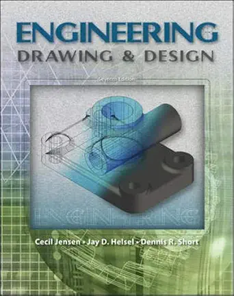 engineering drawing and design 1st edition cecil jensen ,jay helsel ,dennis short 0073521515, 978-0073521510