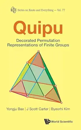 quipu decorated permutation representations of finite groups 1st edition yongju bae ,j scott carter ,byeorhi