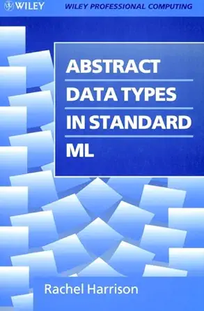 abstract data types in standard ml 1st edition rachel harrison 0471938440, 978-0471938446