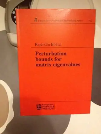 perturbation bounds for matrix eigenvalues 1st edition rajendra bhatia 0582013798, 978-0582013797