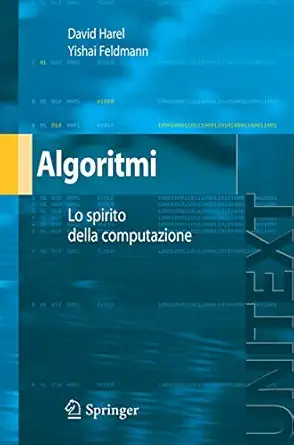 algoritmi lo spirito dellinformatica 1st edition david harel ,yishai feldman 8847005795, 978-8847005792