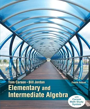 elementary and intermediate algebra 1st edition tom carson ,bill jordan 0321925149, 978-0321925145