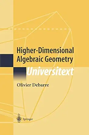 higher dimensional algebraic geometry 1st edition olivier debarre 1441929177, 978-1441929174